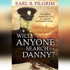 Earl B. Pilgrim - Will Anyone Search for Danny?